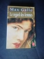 Le regard des femmes, Max Gallo, Livre de poche.