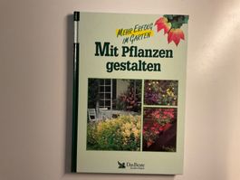 "Mit Pflanzen gestalten": Gartenbuch für den Frühling!