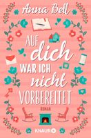 Auf dich war ich nicht vorbereitet