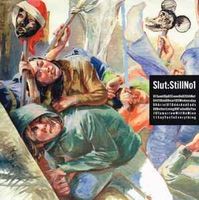 Slut ‎– StillNo1