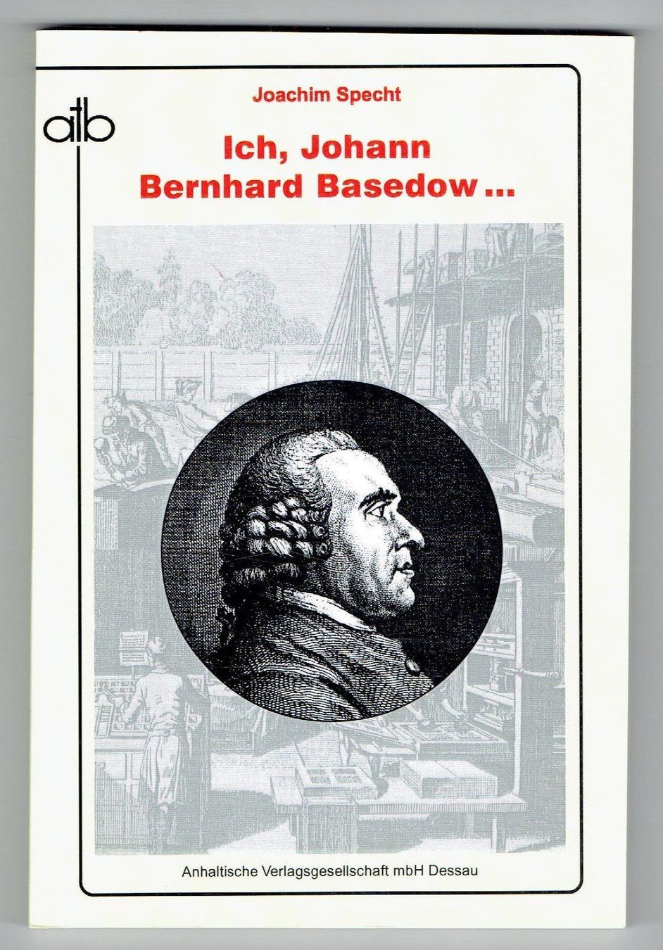 Bücher: Ich, Johann Bernhard Basedow...   Joachim Specht – Neu (gemäss Beschreibung) aus Flims - Dorf von Stagediver