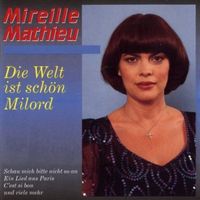 MIREILLE MATHIEU (CD) Die Welt ist schön Milord CD NEUWERTIG