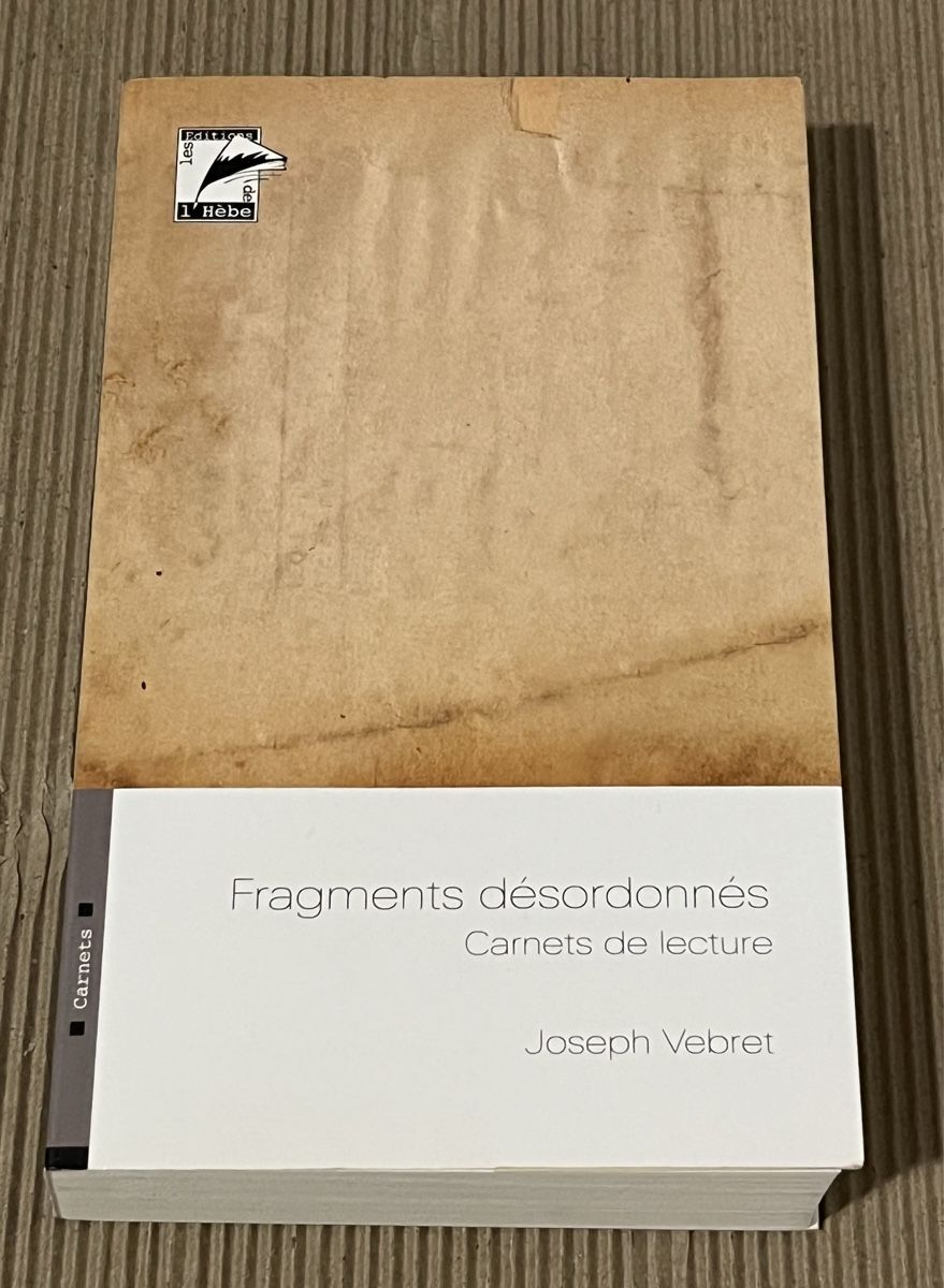 Libri: Fragments désordonnés Carnets de lecture Joseph Vebret – Usato da La Tour-de-Peilz venduto da Pansy02 7