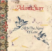 Atlantic Starr:  All In The Name Of Love 7"