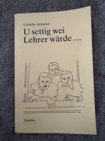 Buch "U settig wei Lehrer wärde" von Ursfelix Aemmer