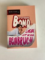 Stephanie Bond -Liebe ist kein Beinbruch