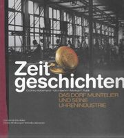 Zeitgeschichten Das Dorf Muntelier und seine Uhrenindustrie