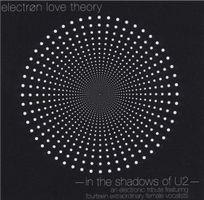 Electron Love Theory - In The Shadows Of U2 (tribute to U2)