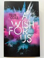 A wish for us von Tillie Cole  deutsch
