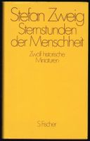 Stefan Zweig; Sternstunden der Menschheit   *