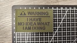 Patch Badge Warning I have no idea 50x80mm Oliv