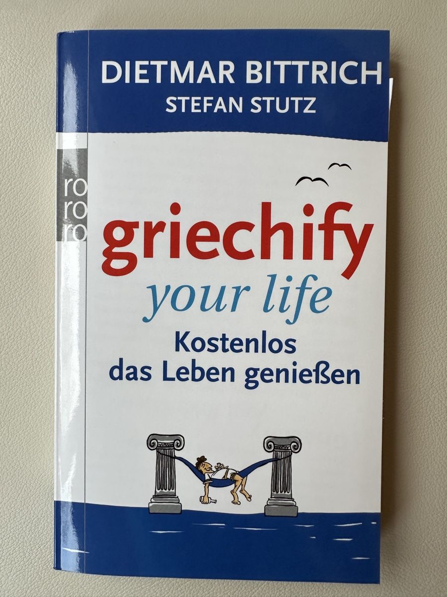 Libri: Griechify your life - Dietmar Bittrich – Usato da Schmitten / FR venduto da Samsara169