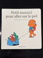 Livre pour enfant: Petit manuel pour aller pot