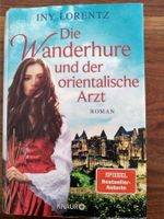 Iny Lorentz - Die Wanderhure und der orientalische Arzt