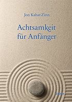 Gebrauchtes Buch – Achtsamkeit für Anfänger (Jon Kabat-Zinn)
