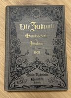 Die Zukunft - Monatszeitschrift für Jünglinge 1908