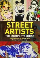 Street Artists The Complete Guide 56 Artists, Banksy a. more