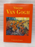 Vincent Van Gogh by Caroline Earle  - 1997