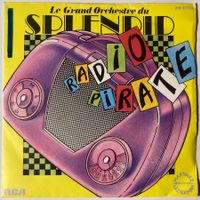 LE GRAND ORCHESTRE DU SPLENDID - RADIO PIRATE