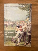 Die Schweiz von gestern lebt heute und morgen. SJW
