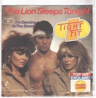 Tight Fit  --  The lion sleeps tonight   Single7