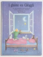 I ghöre es Glöggli - Marcus Pfister - Mundart