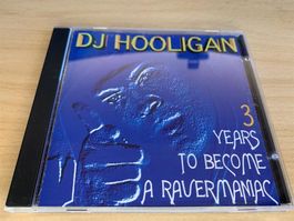 DJ Hooligan – 3 Years To Become A Ravermaniac