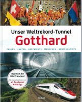 Unser Weltrekord-Tunnel Gotthard.