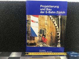 PROJEKTIERUNG UND BAU DER S-BAHN ZÜRICH