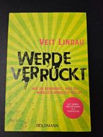 Werde verrückt von Veit Lindau