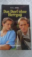 F.L. John: Das Dorf ohne Herrgott - Rosenheimer Verlag!