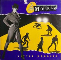 THE MOTELS - LITTLE ROBBERS