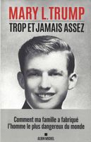 Trop et jamais assez par "Mary L. Trump"