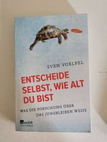 Entscheide selbst, wie alt du bist - Sven Voelpel