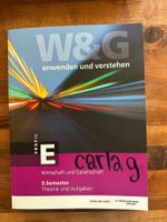 W&G Wirtschaft und Gesellschaft 3. Semester Theorie und A...