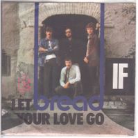 BREAD - LET YOUR LOVE GO
