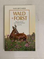 Naturführer Wald + Forst: Pflanzen & Tiere bestimmen!