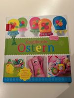 Knallbunte Ostern: Das Bastelbuch für die Osterzeit!