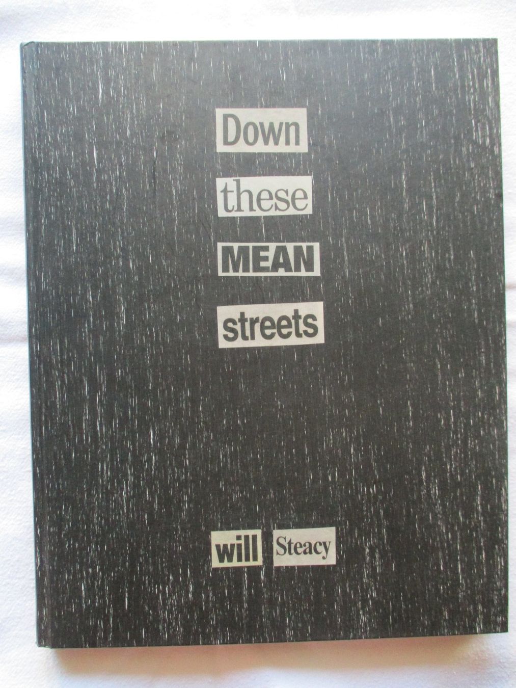Libri: WILL STEACY - DOWN THESE MEAN STREETS - 2012 PHOTOBOOK – Usato da Zürich venduto da edi_9xtw