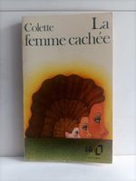 La femme cachée / Colette / Folio 612 / 1979