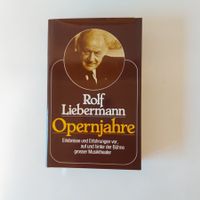 Rolf Liebermann  "OPERNJAHRE"   Erlebnisse und Erfahrungen