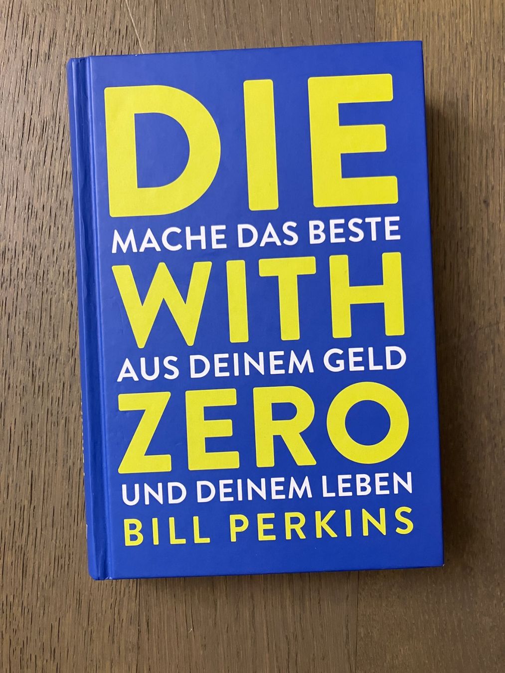 Libri: Die With Zero - Bill Perkins – Usato da Adliswil venduto da lauryyrual