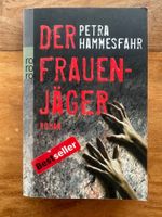 Petra Hammesfahr - Der Frauenjäger (Thriller)
