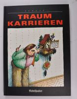 Schwoerer Matthias: Traumkarrieren. Humor / Cartoon