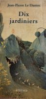 Jean-Pierre Le Dantec: Dix jardiniers