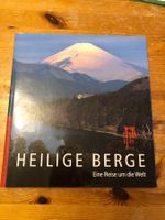 Heilige Berge - Eine Reise um die Welt
