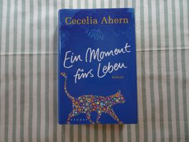 Cecilia Ahern - Ein Moment fürs Leben - Liebesroman - B431