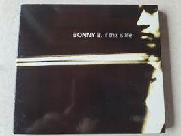 Bonny B. - If This Is Life