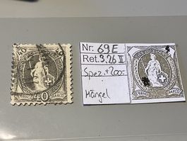 Stehende Helvetia 69 E Ret. 3.26/II Spez.Kat.+200 Fr Mängel