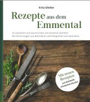 Rezepte aus dem Emmental - "Chnächte-Chuchi"